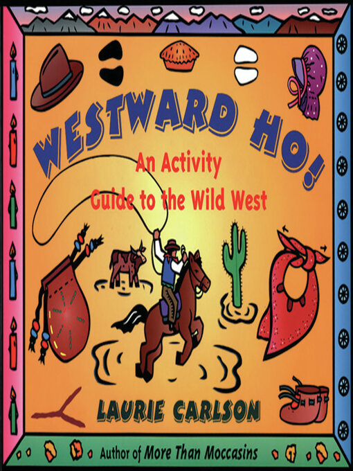 Title details for Westward Ho! by Laurie Carlson - Available